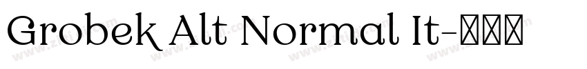 Grobek Alt Normal It字体转换 Grobek Alt Normal It字体转换